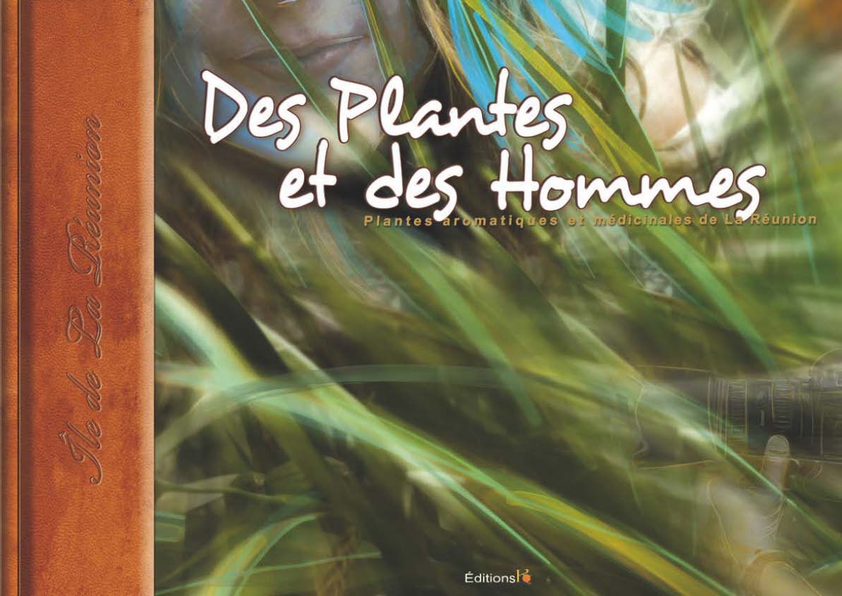 Plantes aromatiques et médicinales de La Réunion : un livre référence