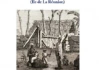 La famille esclave à Bourbon, un ouvrage de Gilles Gérard