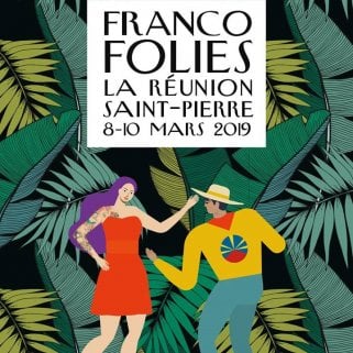 Les Francofolies de la Réunion du 8 au 10 mars 2019
